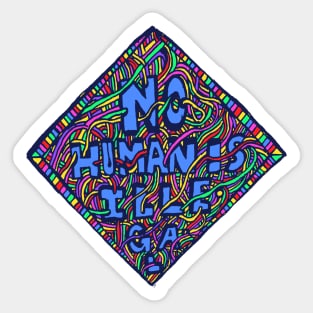 No Human is Illegal Sticker